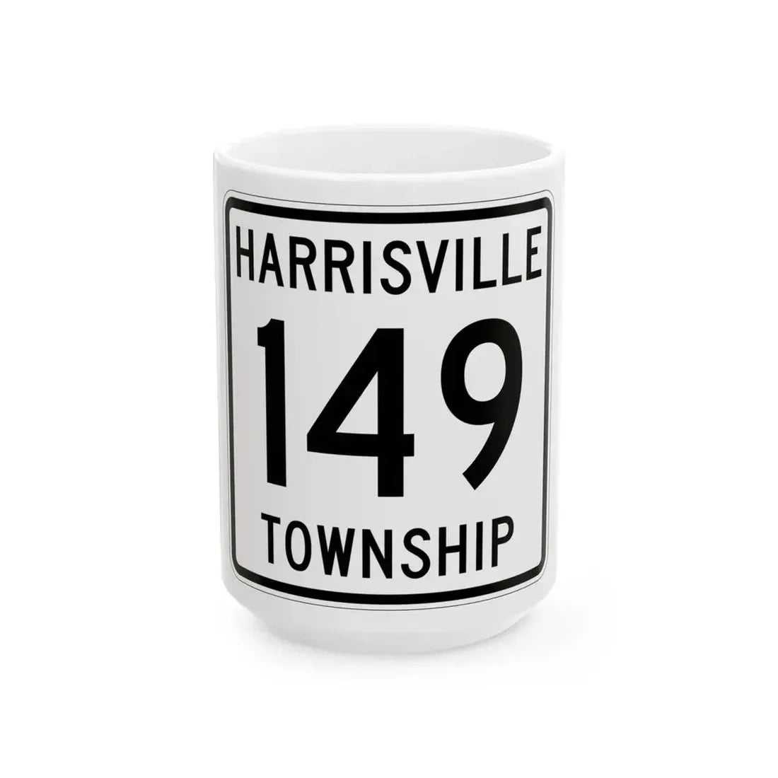 Harrisville Township Route 149 Medina County Ohio (Ohio) (Road Sign) White Coffee Mug 15oz - Go Mug Yourself