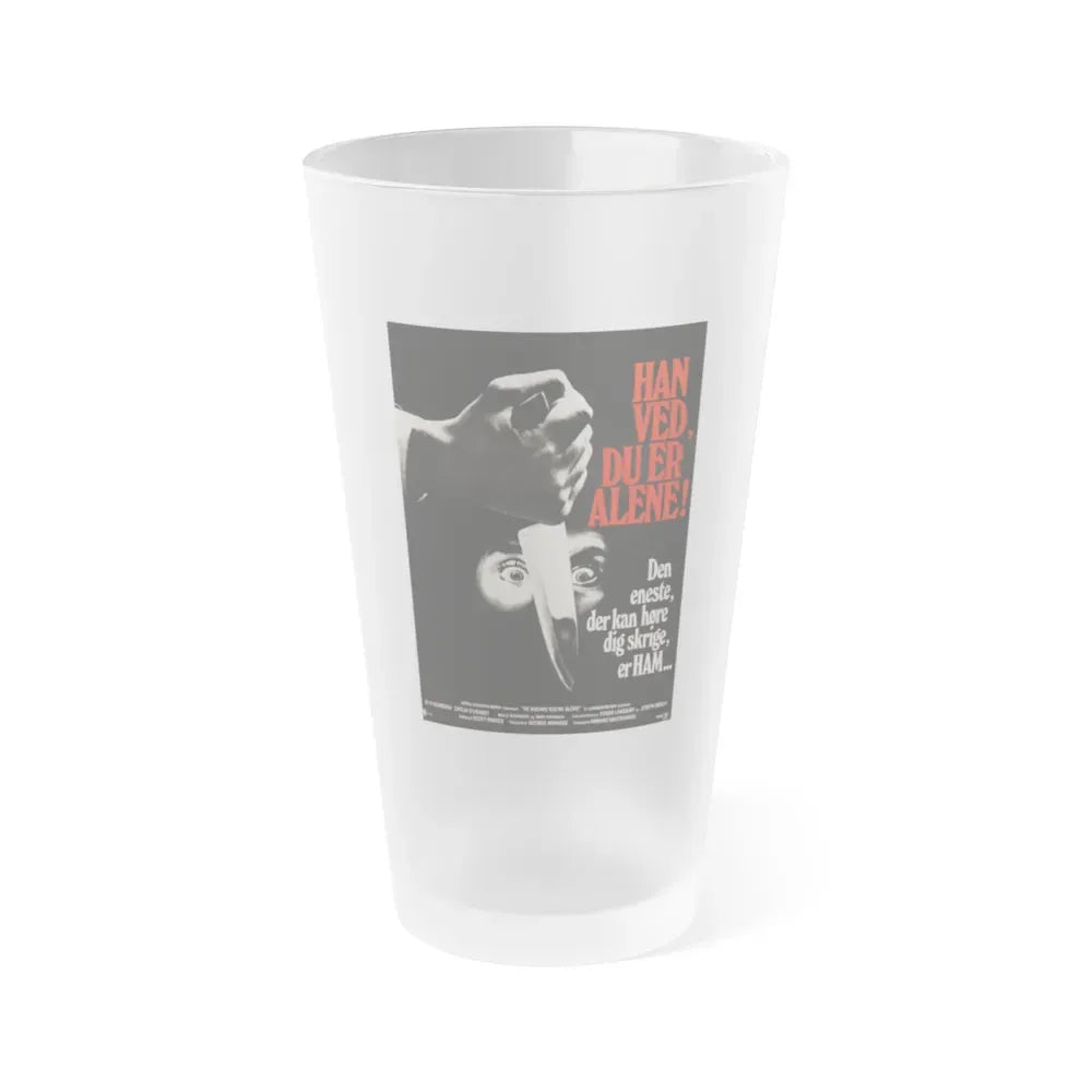 HE KNOWS YOU'RE ALONE (DANISH) 1980 Movie Poster - Frosted Pint Glass 16oz 16oz Frosted - Go Mug Yourself