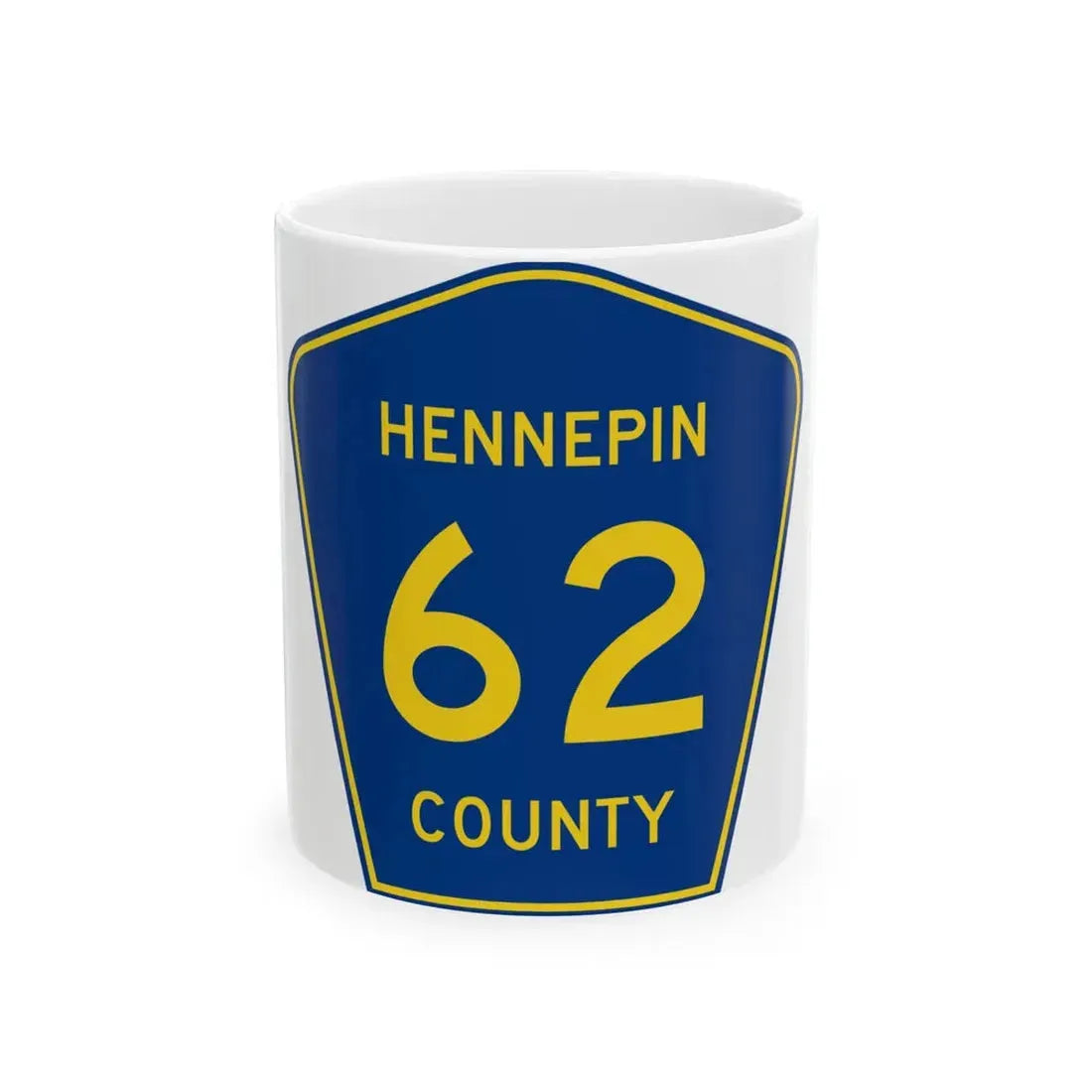 Hennepin County 62 (Minnesota) (Road Sign) White Coffee Mug 11oz - Go Mug Yourself