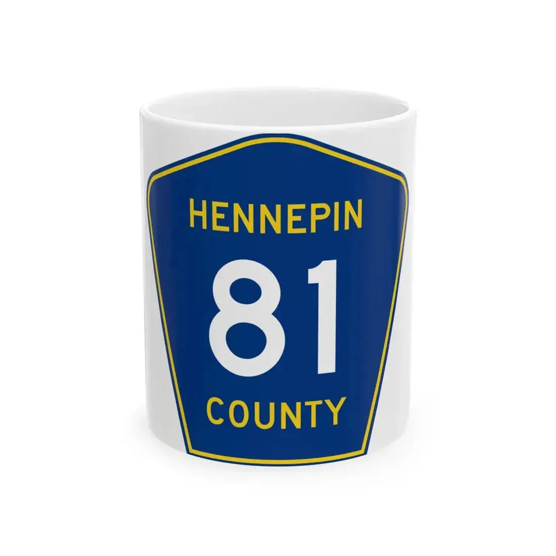 Hennepin County 81 (Minnesota) (Road Sign) White Coffee Mug 11oz - Go Mug Yourself