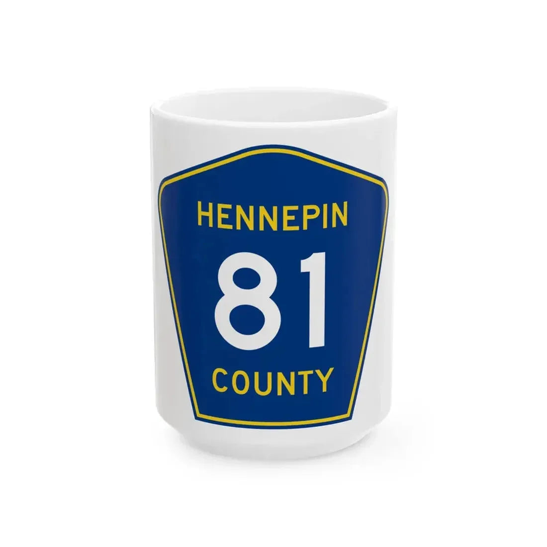 Hennepin County 81 (Minnesota) (Road Sign) White Coffee Mug 15oz - Go Mug Yourself