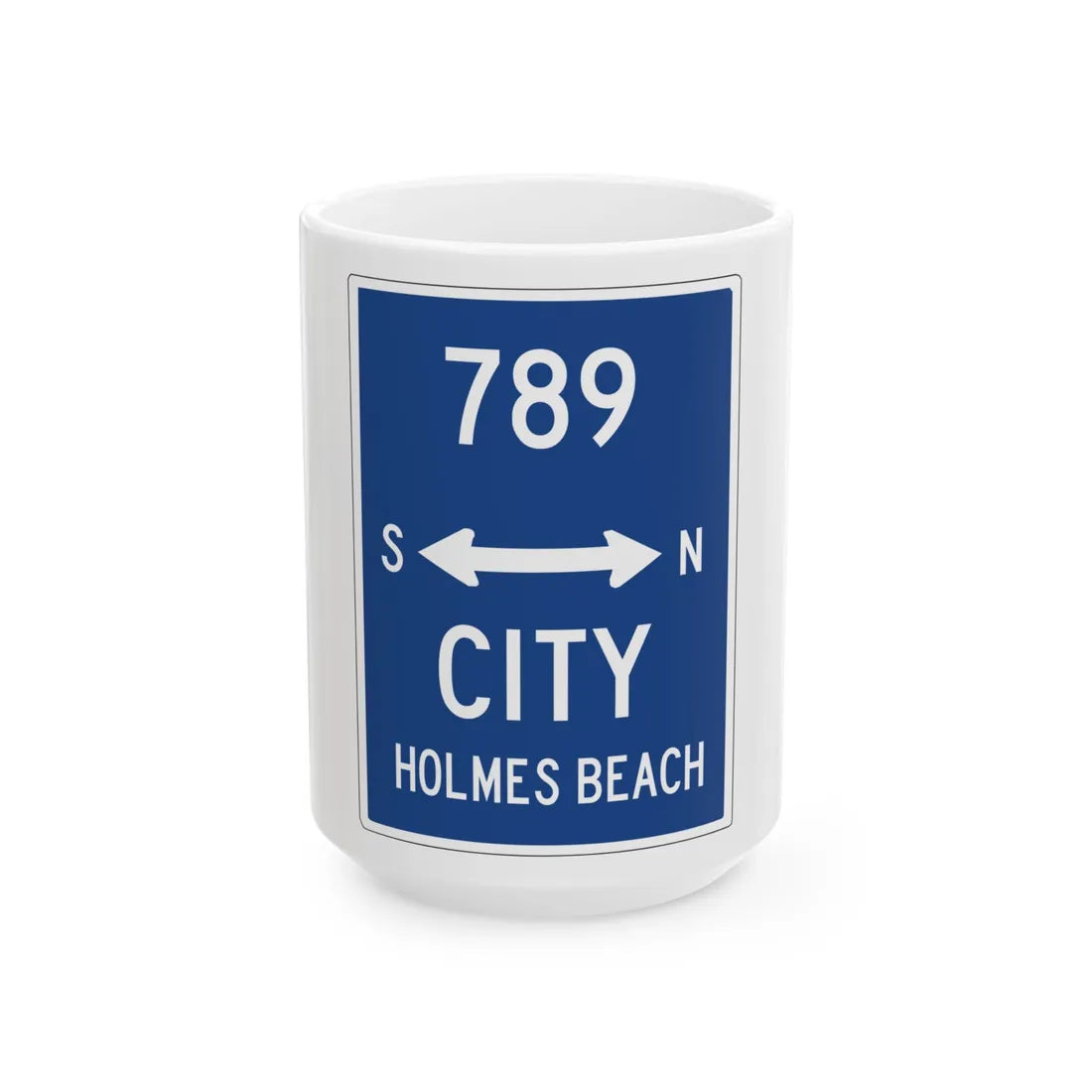 Holmes Beach City Route 789 (Florida) (Road Sign) White Coffee Mug 15oz - Go Mug Yourself