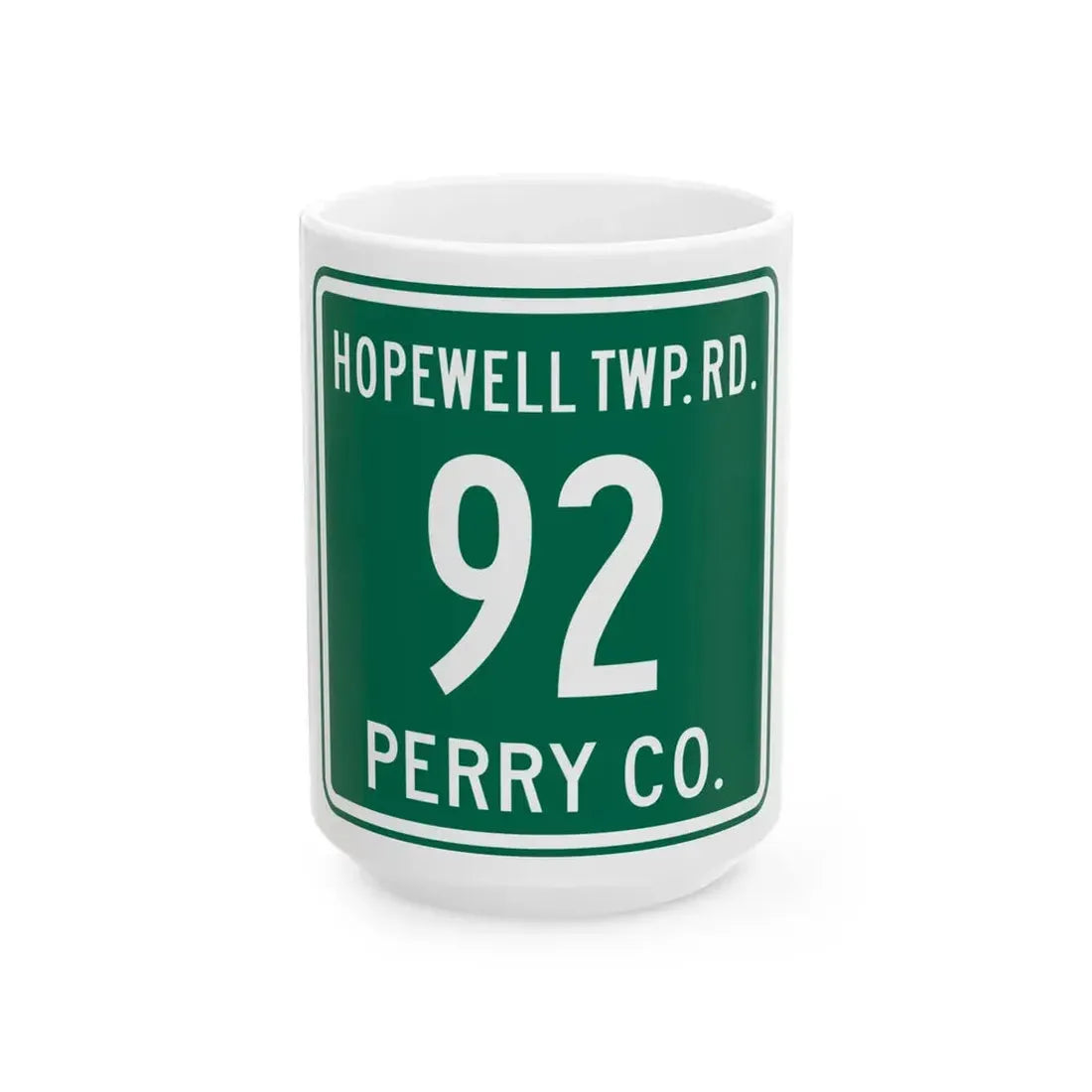 Hopewell Township Route 92 Perry County Ohio (Ohio) (Road Sign) White Coffee Mug 15oz - Go Mug Yourself