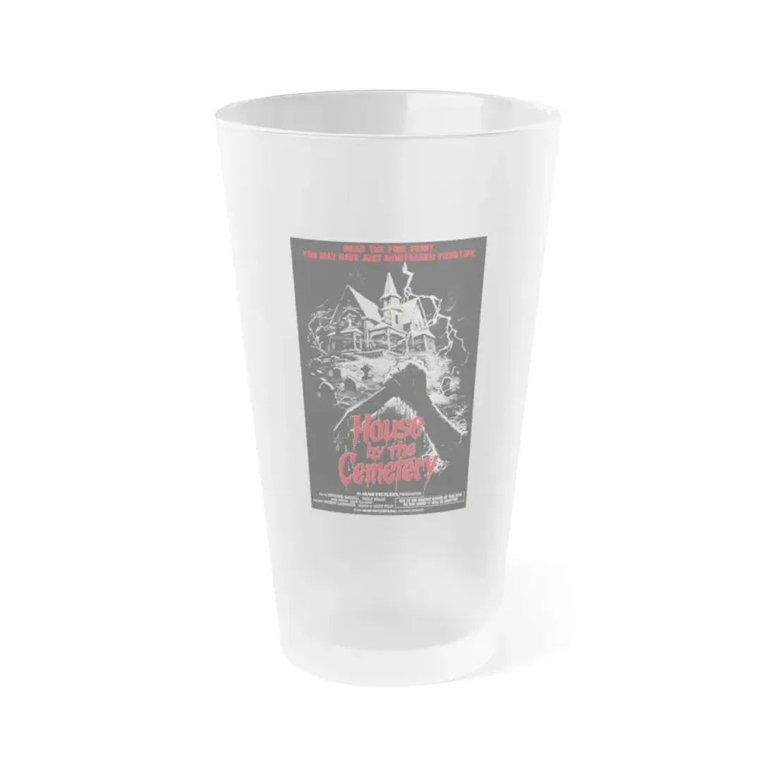 HOUSE BY THE CEMETERY 1981 Movie Poster - Frosted Pint Glass 16oz 16oz Frosted - Go Mug Yourself