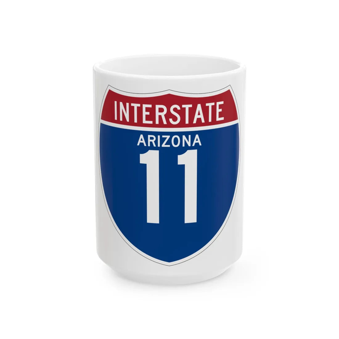 I-11 AZ (Arizona) (Road Sign) White Coffee Mug 15oz - Go Mug Yourself