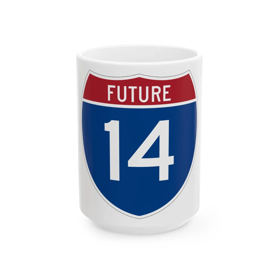 I-14 Future (Louisiana) (Road Sign) White Coffee Mug 15oz - Go Mug Yourself