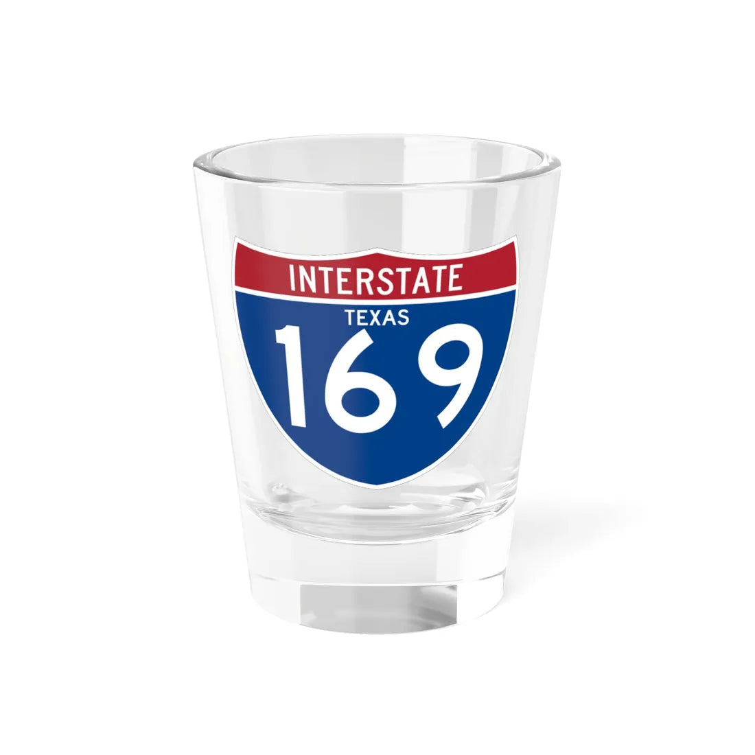 I-169 TX (Texas) (Road Sign) Shot Glass 1.5oz 1.5oz - Go Mug Yourself
