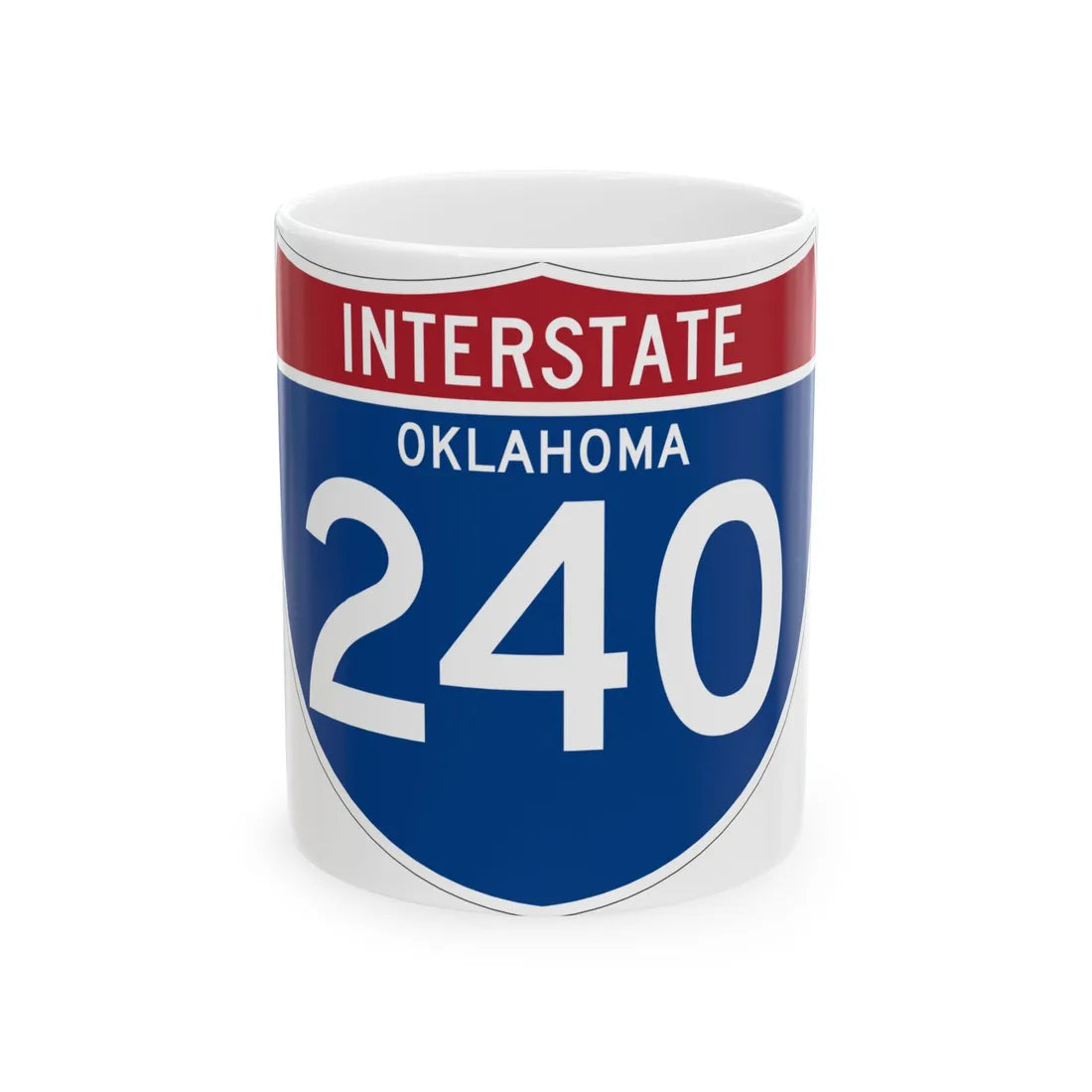 I-240 OK (Oklahoma) (Road Sign) White Coffee Mug 11oz - Go Mug Yourself
