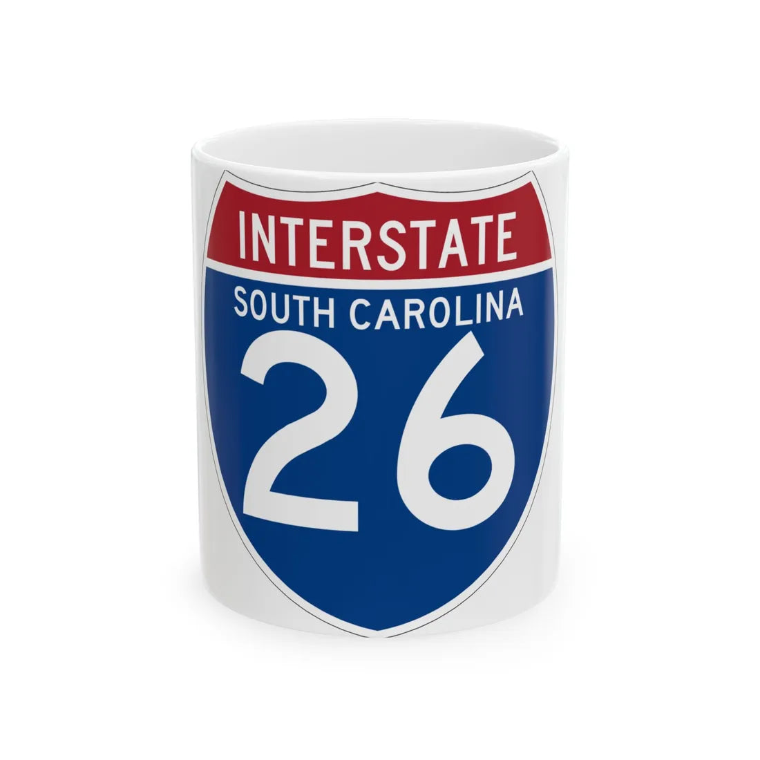 I-26 SC (South Carolina) (Road Sign) White Coffee Mug 11oz - Go Mug Yourself