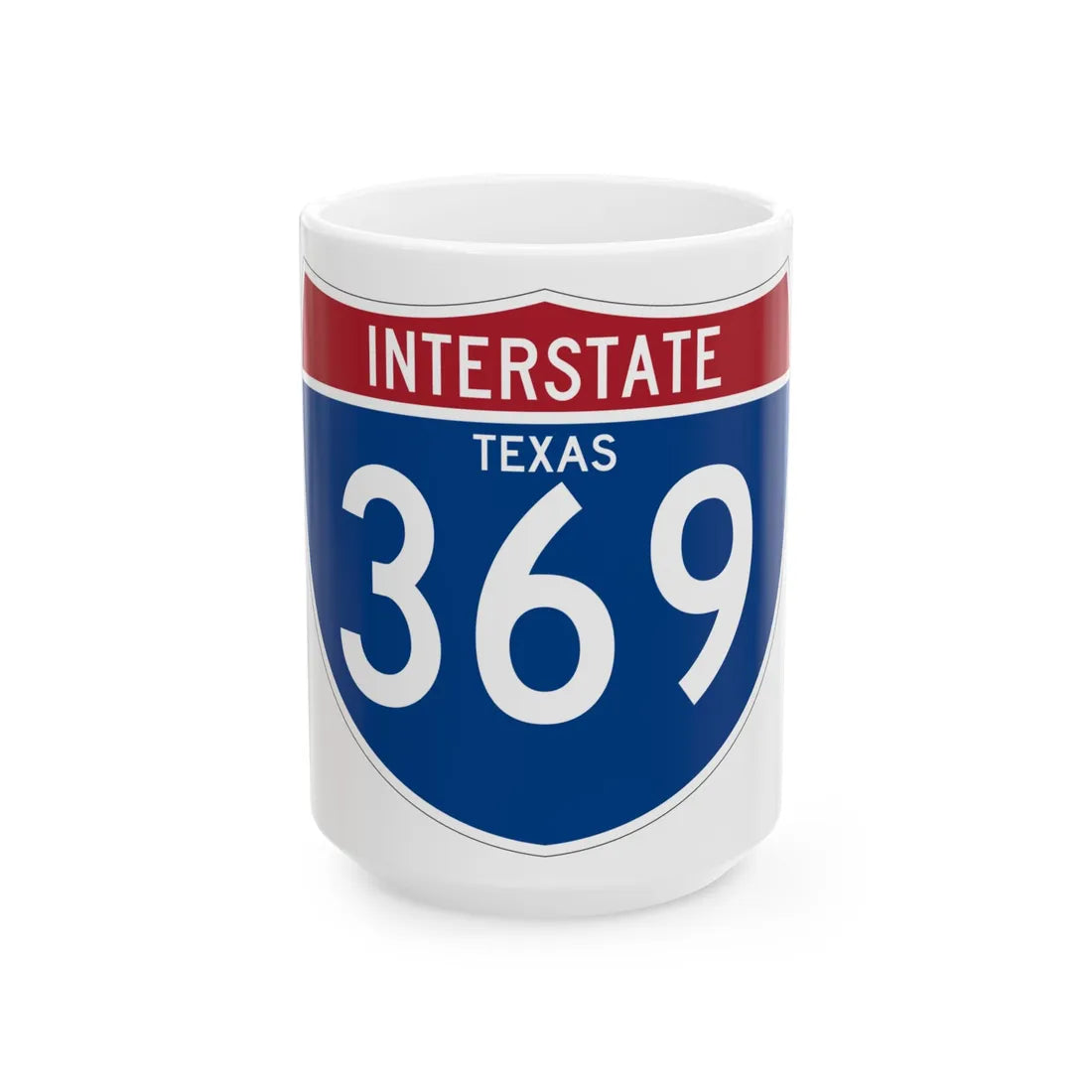 I-369 TX (Texas) (Road Sign) White Coffee Mug 15oz - Go Mug Yourself