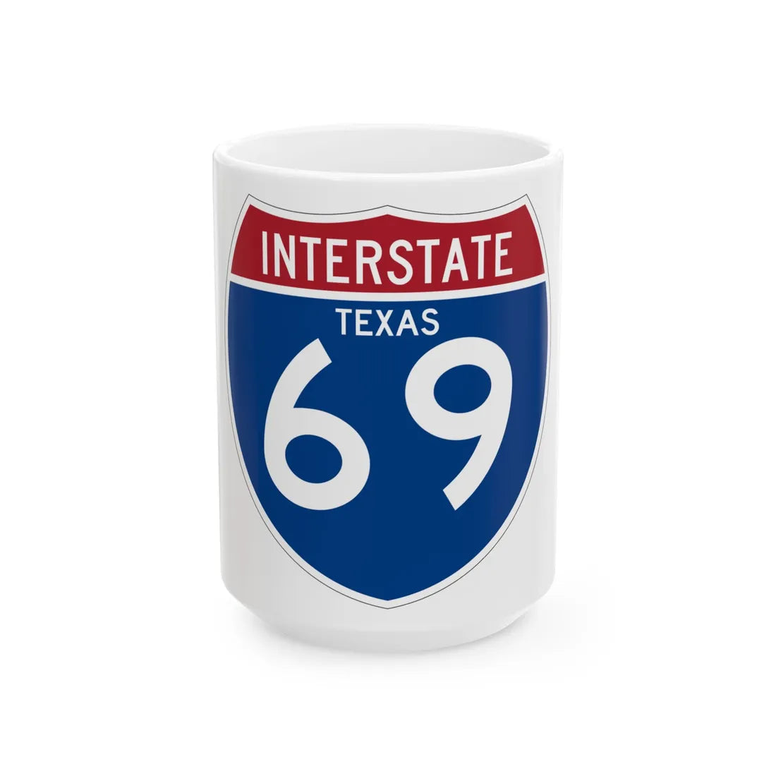 I-69 TX (Texas) (Road Sign) White Coffee Mug 15oz - Go Mug Yourself