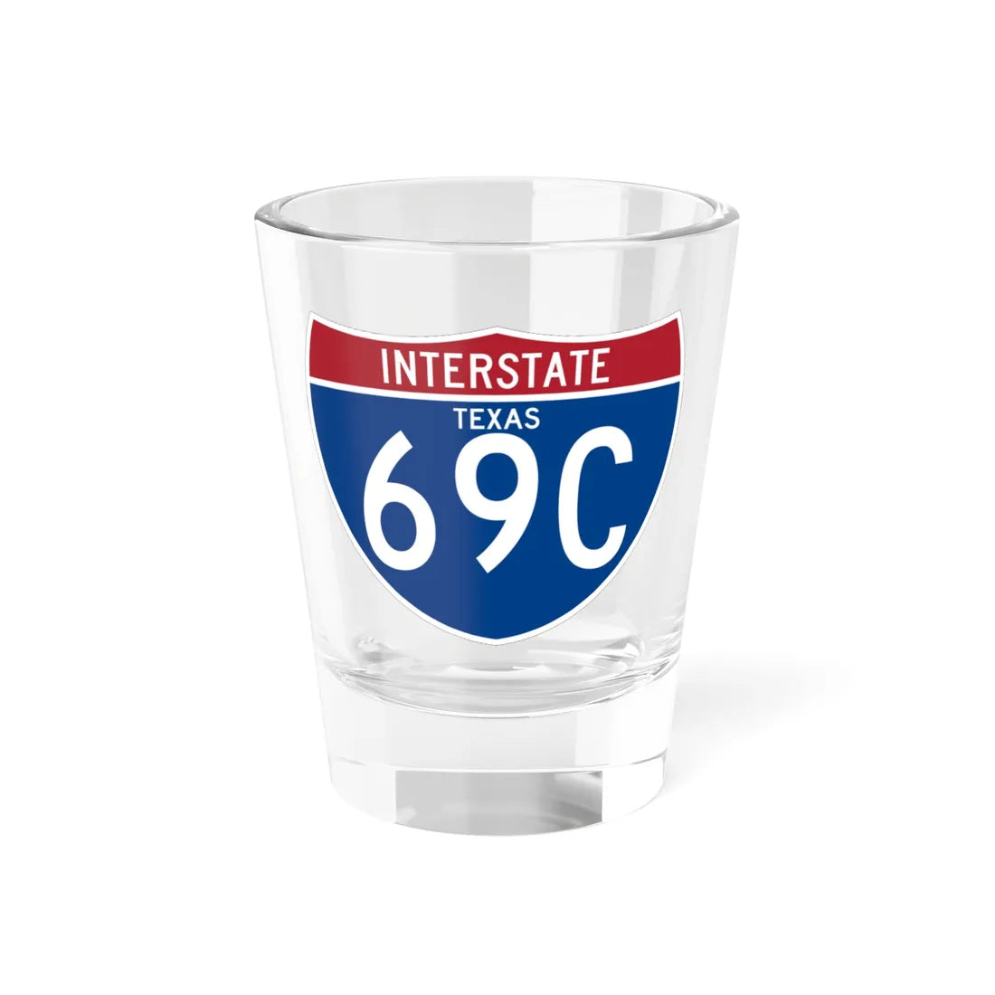 I-69C TX (Texas) (Road Sign) Shot Glass 1.5oz 1.5oz - Go Mug Yourself