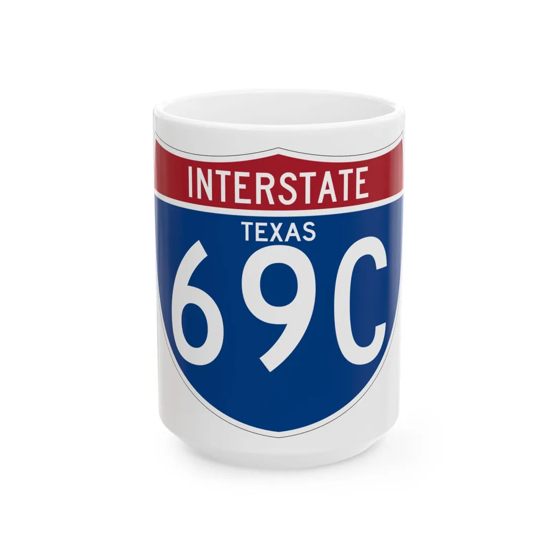 I-69C TX (Texas) (Road Sign) White Coffee Mug 15oz - Go Mug Yourself
