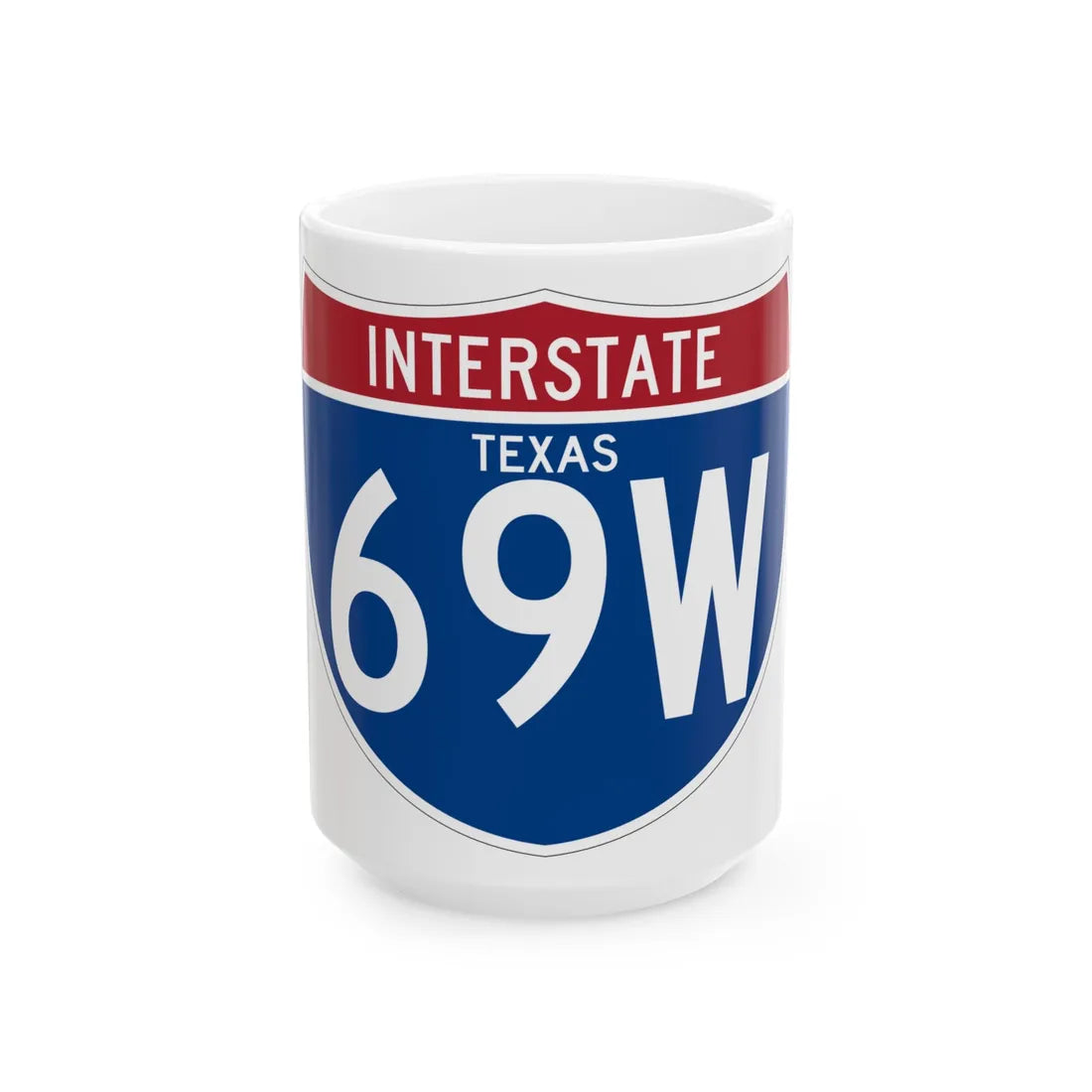 I-69W TX (Texas) (Road Sign) White Coffee Mug 15oz - Go Mug Yourself