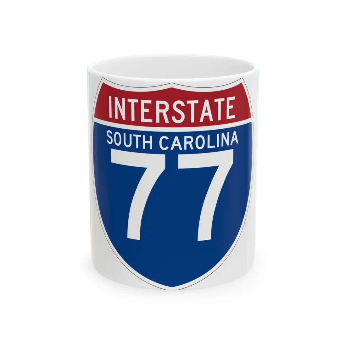 I-77 SC (South Carolina) (Road Sign) White Coffee Mug 11oz - Go Mug Yourself