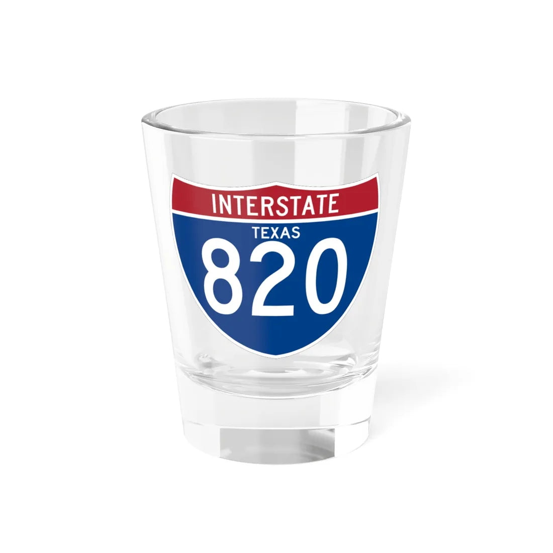 I-820 TX (Texas) (Road Sign) Shot Glass 1.5oz 1.5oz - Go Mug Yourself