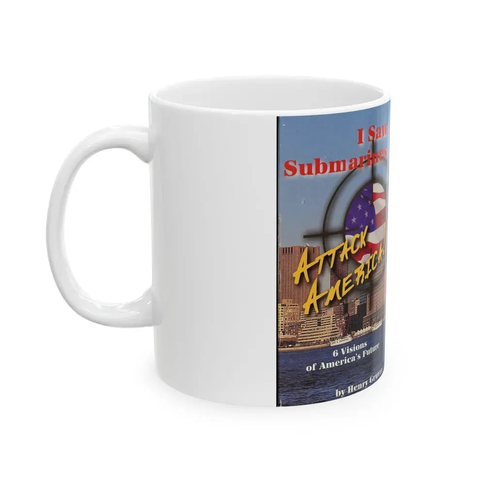 I SAW SUBMARINES ATTACK AMERICA (VHS COVER) - White Coffee Mug - Go Mug Yourself