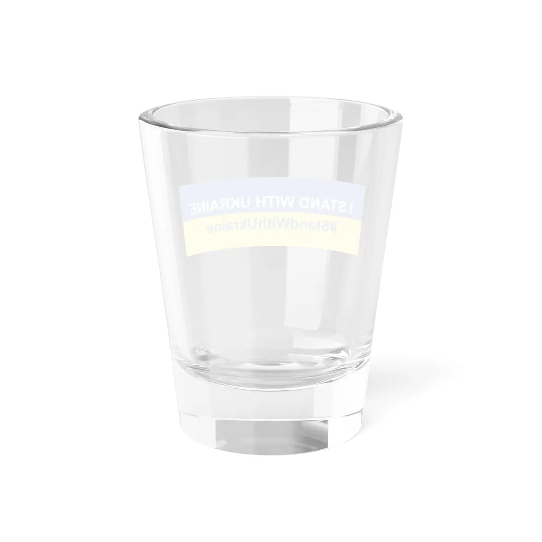 I stand with Ukraine banner (Ukraine) Shot Glass 1.5oz - Go Mug Yourself