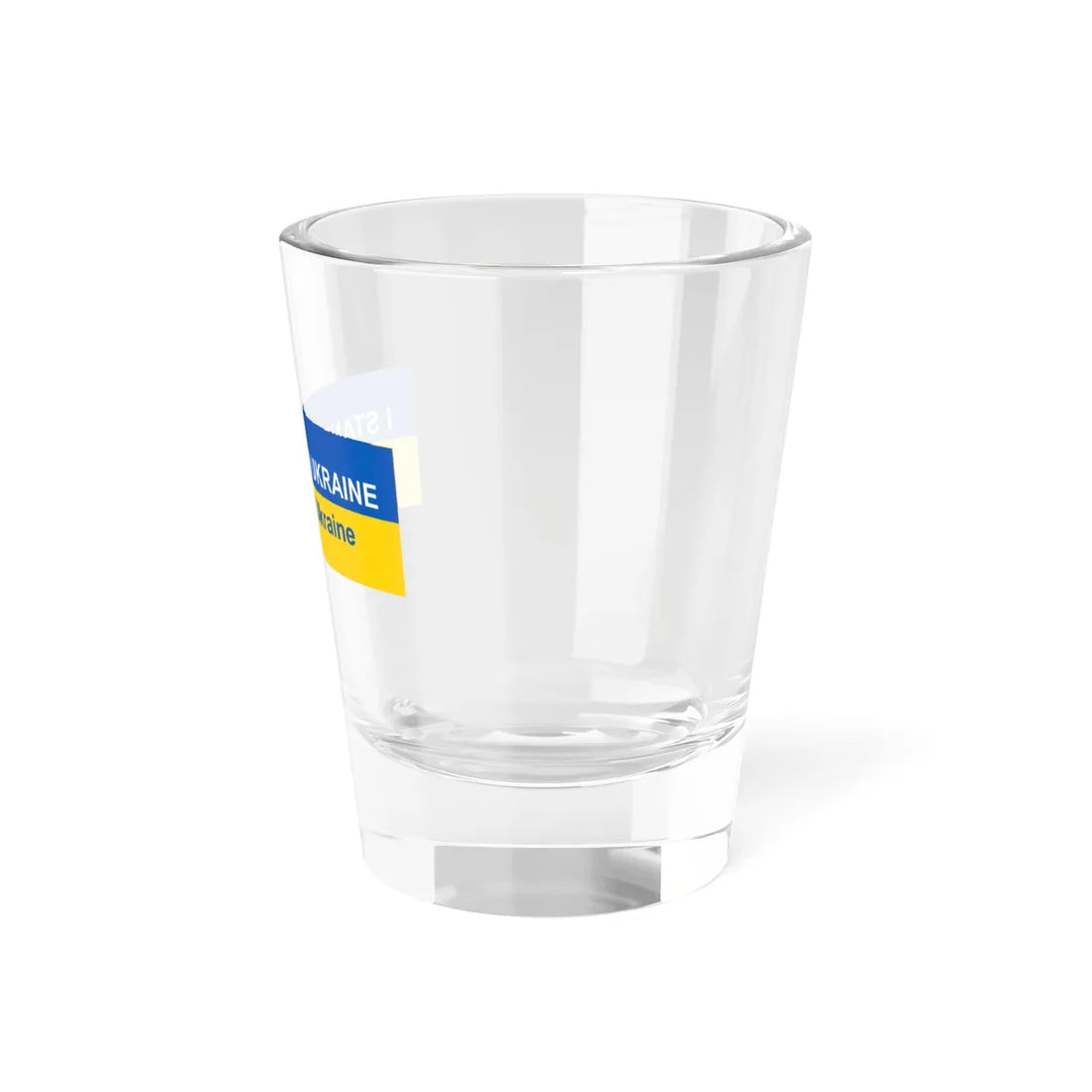 I stand with Ukraine banner (Ukraine) Shot Glass 1.5oz - Go Mug Yourself