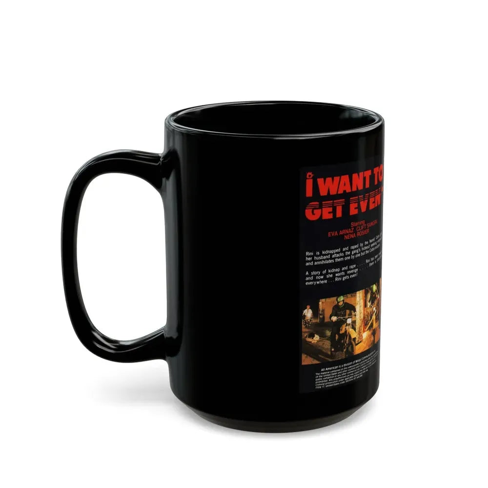 I WANT TO GET EVEN (VHS COVER) - Black Coffee Mug - Go Mug Yourself