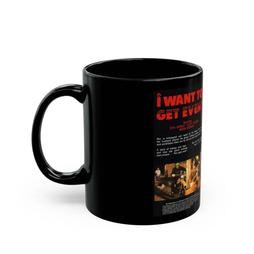 I WANT TO GET EVEN (VHS COVER) - Black Coffee Mug - Go Mug Yourself
