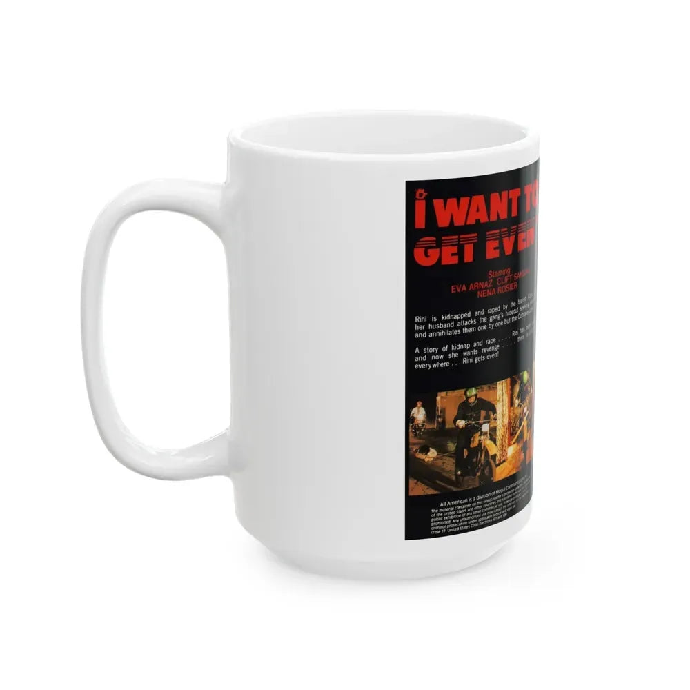 I WANT TO GET EVEN (VHS COVER) - White Coffee Mug - Go Mug Yourself