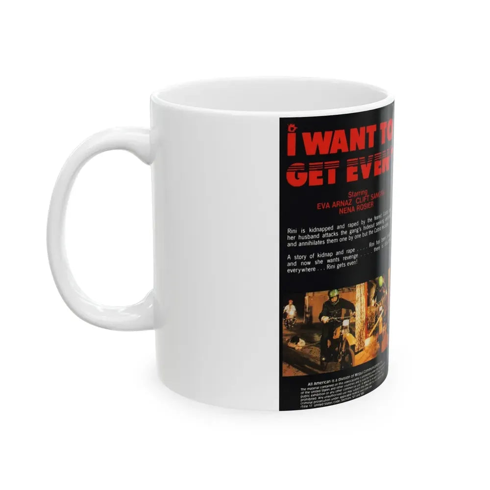 I WANT TO GET EVEN (VHS COVER) - White Coffee Mug - Go Mug Yourself