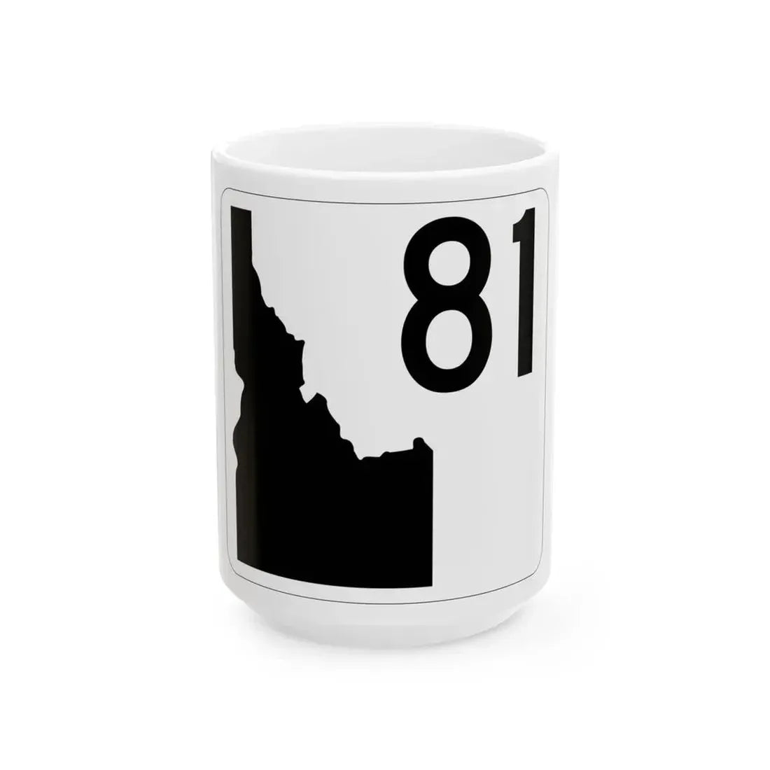 Idaho 81 (Idaho) (Road Sign) White Coffee Mug 15oz - Go Mug Yourself