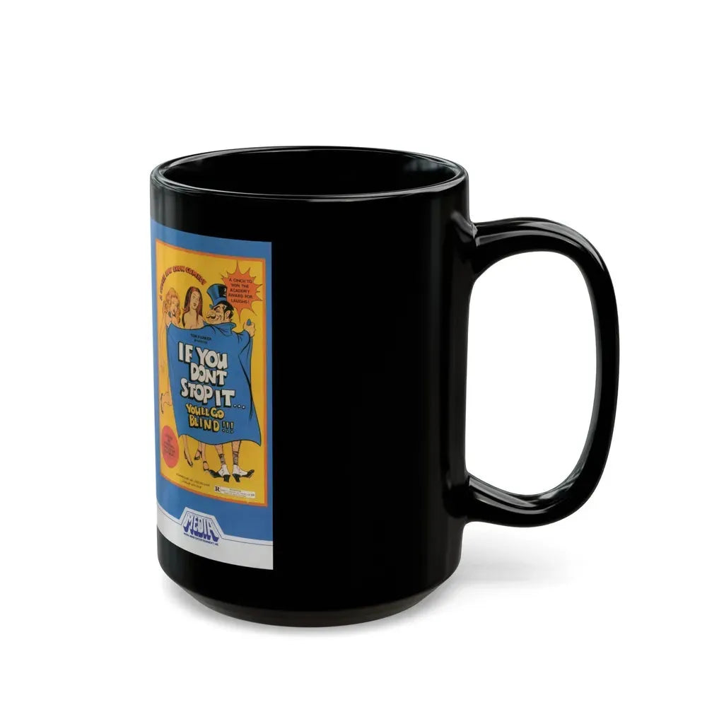 IF YOU DONT STOP IT YOULL GO BLIND (VHS COVER) - Black Coffee Mug - Go Mug Yourself