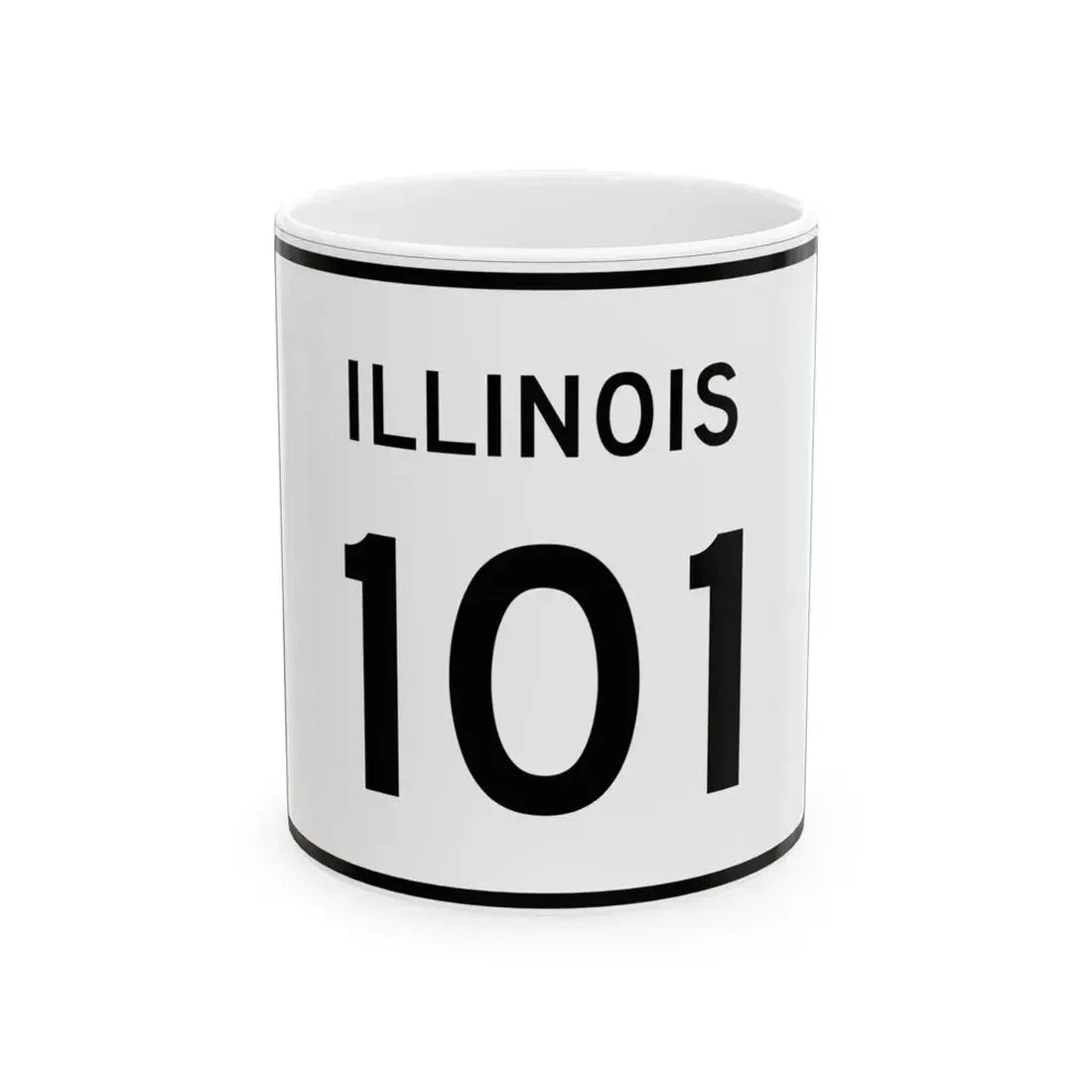 Illinois 101 (Illinois) (Road Sign) White Coffee Mug 11oz - Go Mug Yourself