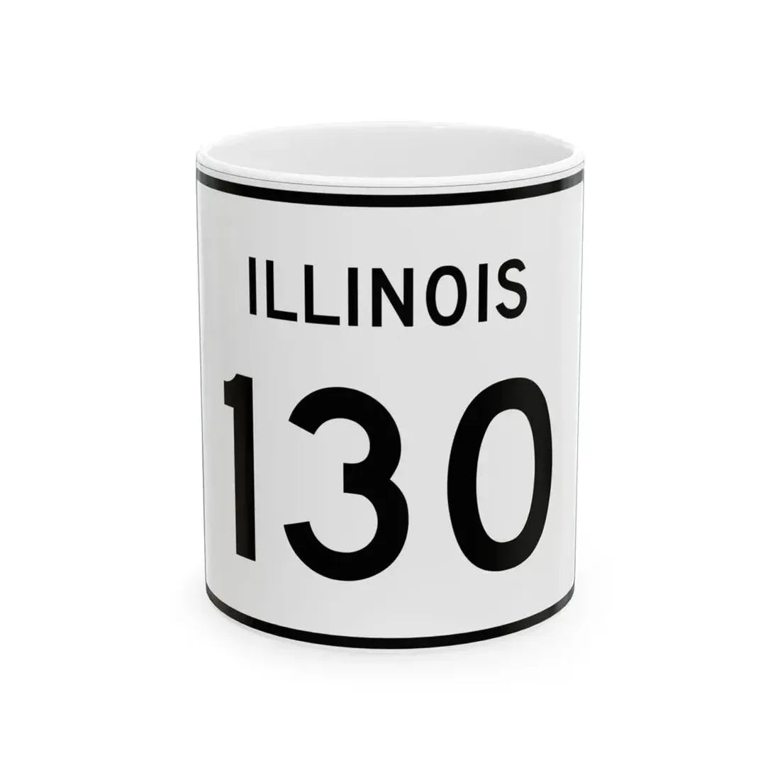 Illinois 130 (Illinois) (Road Sign) White Coffee Mug 11oz - Go Mug Yourself