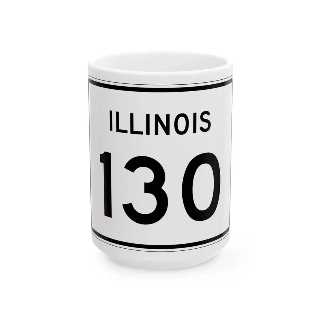 Illinois 130 (Illinois) (Road Sign) White Coffee Mug 15oz - Go Mug Yourself