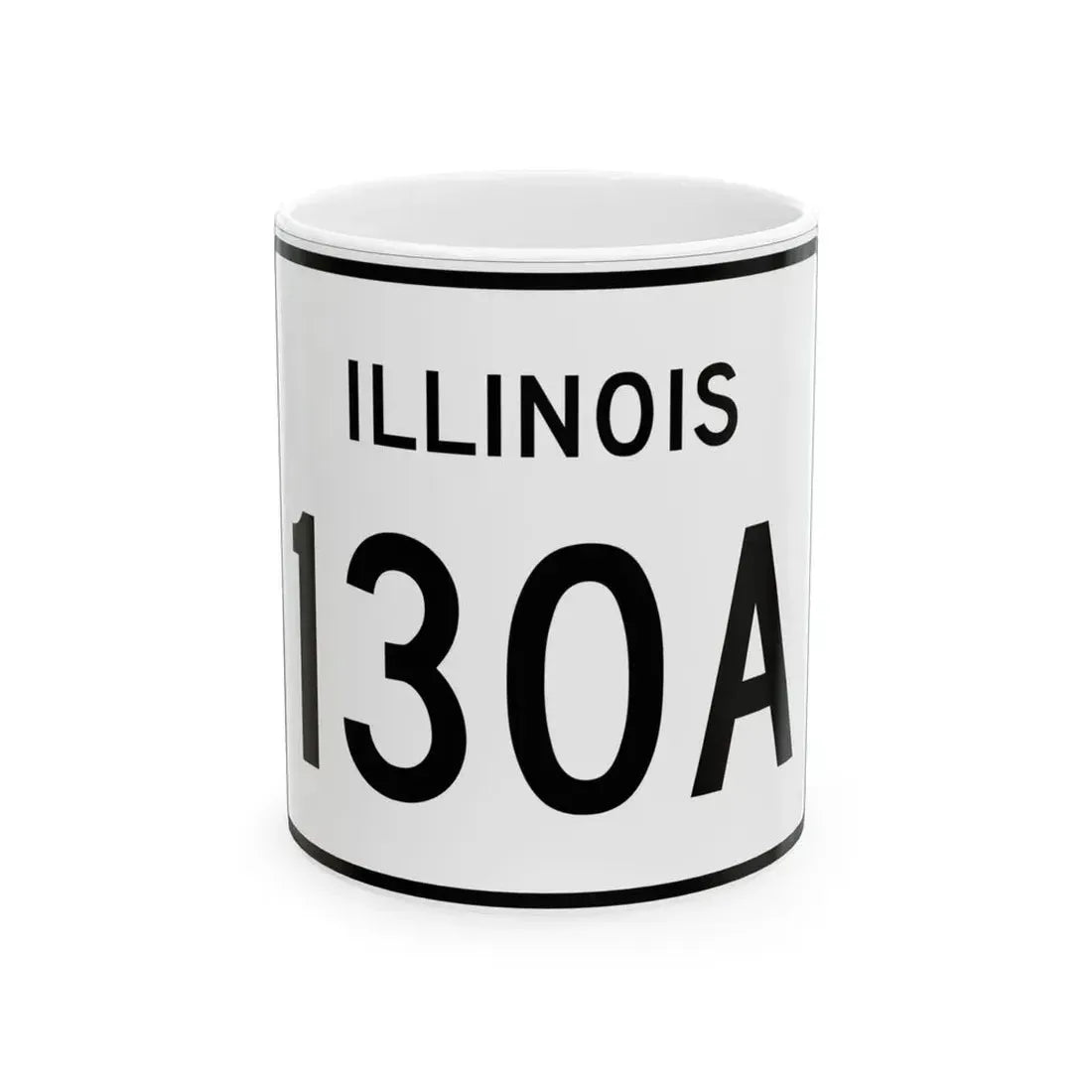 Illinois 130A (Illinois) (Road Sign) White Coffee Mug 11oz - Go Mug Yourself
