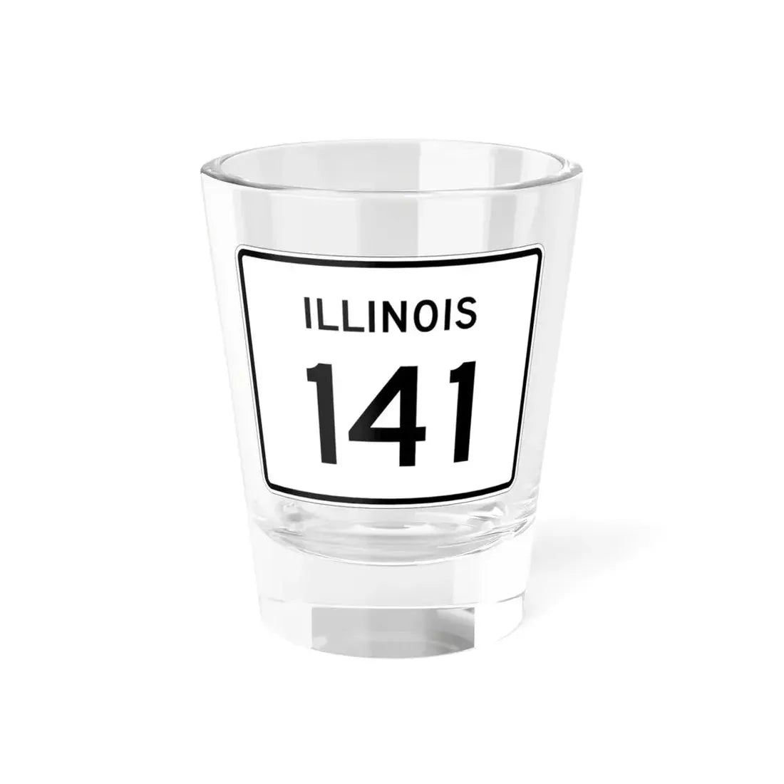 Illinois 141 (Illinois) (Road Sign) Shot Glass 1.5oz 1.5oz - Go Mug Yourself