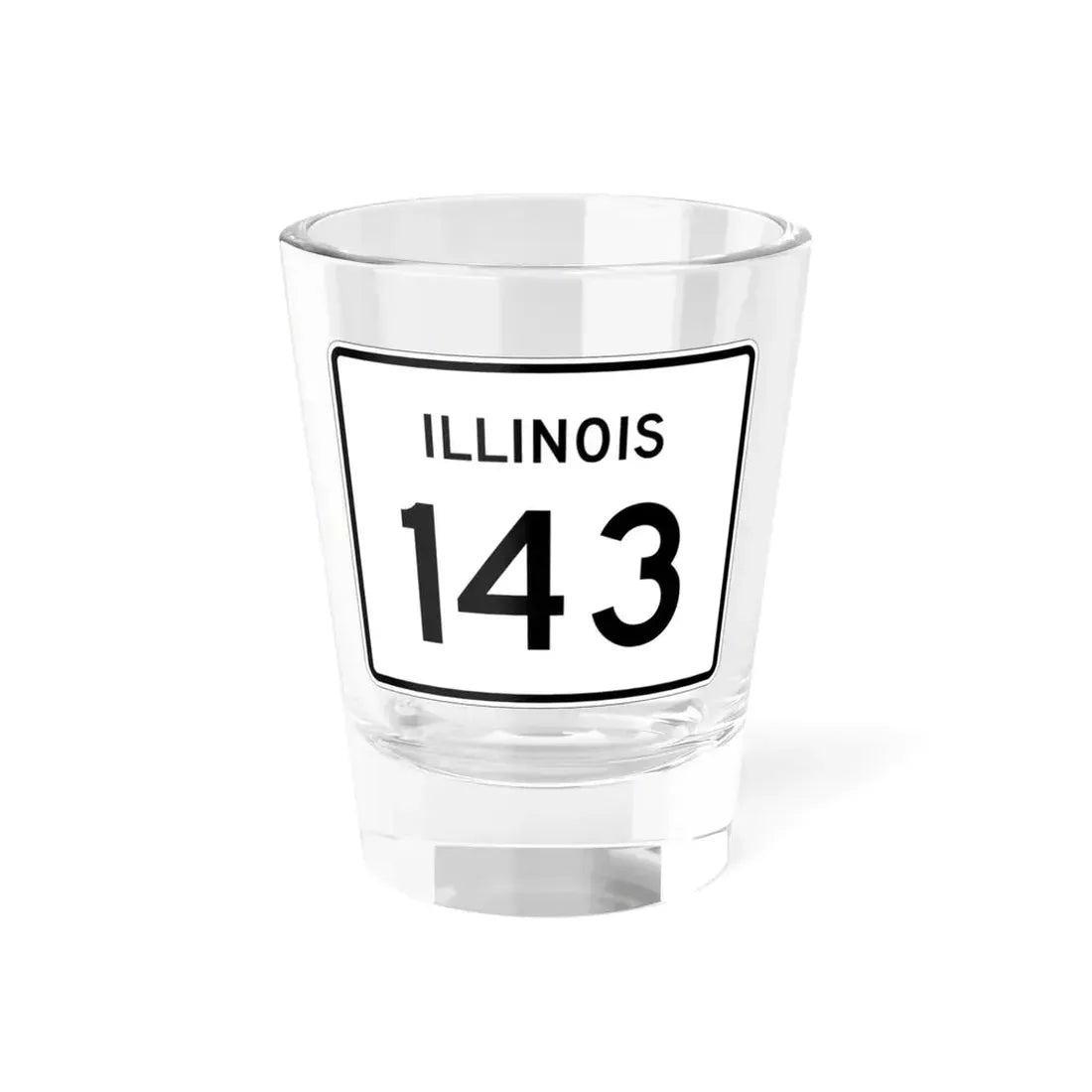 Illinois 143 (Illinois) (Road Sign) Shot Glass 1.5oz 1.5oz - Go Mug Yourself