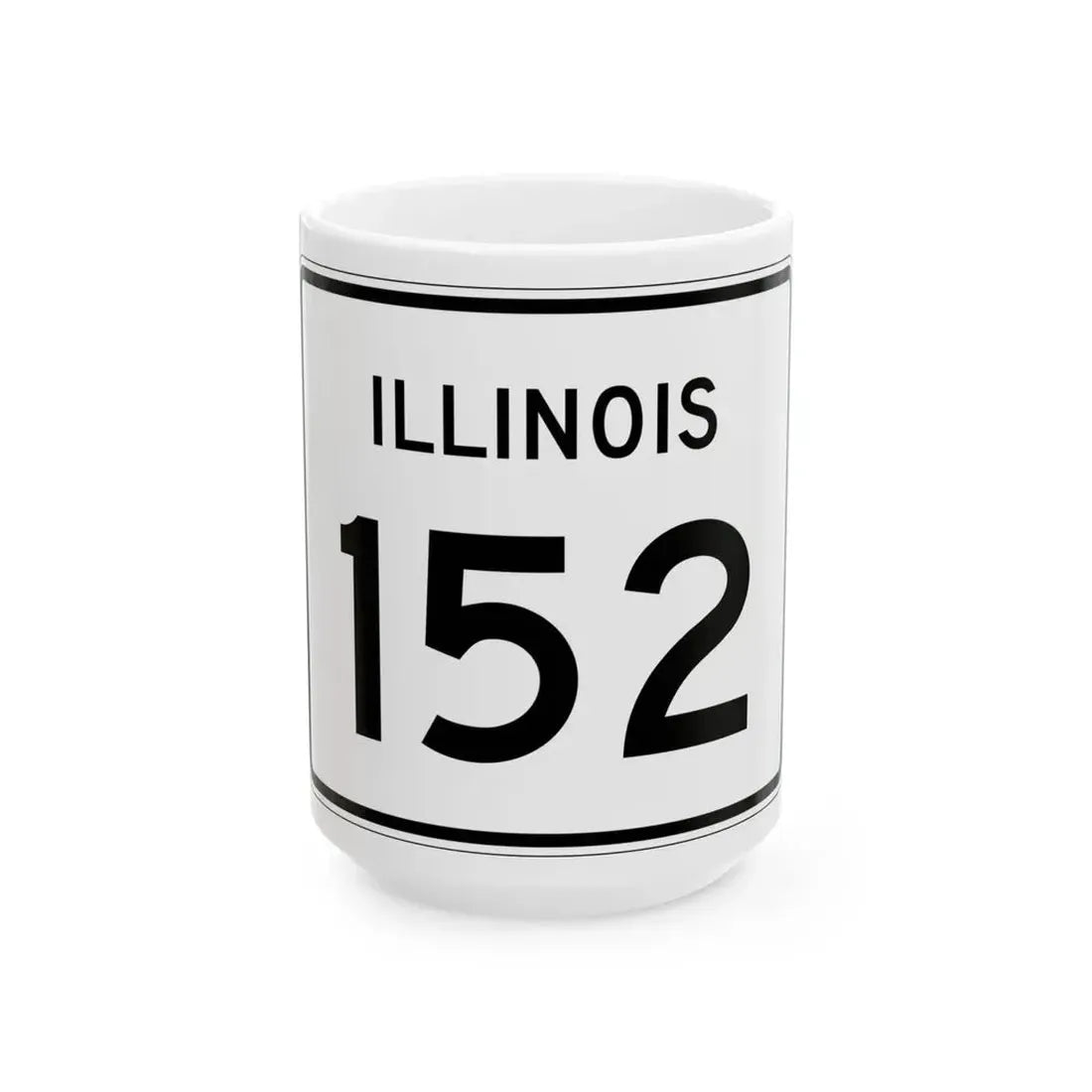 Illinois 152 (Illinois) (Road Sign) White Coffee Mug 15oz - Go Mug Yourself