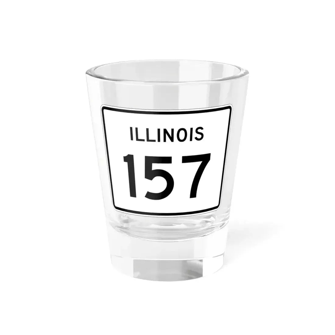 Illinois 157 (Illinois) (Road Sign) Shot Glass 1.5oz 1.5oz - Go Mug Yourself