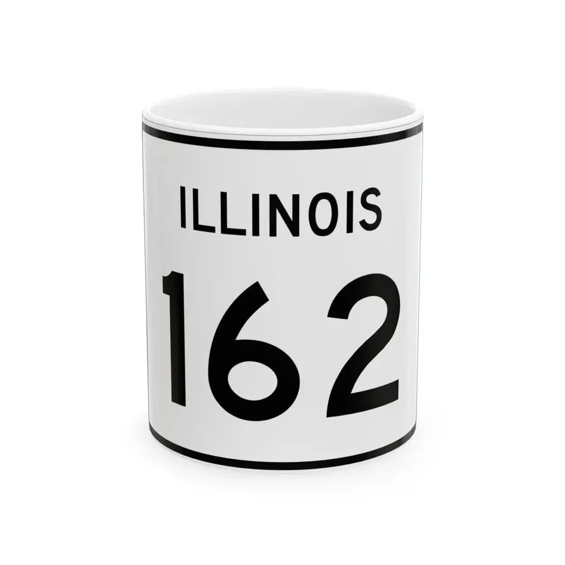 Illinois 162 (Illinois) (Road Sign) White Coffee Mug 11oz - Go Mug Yourself
