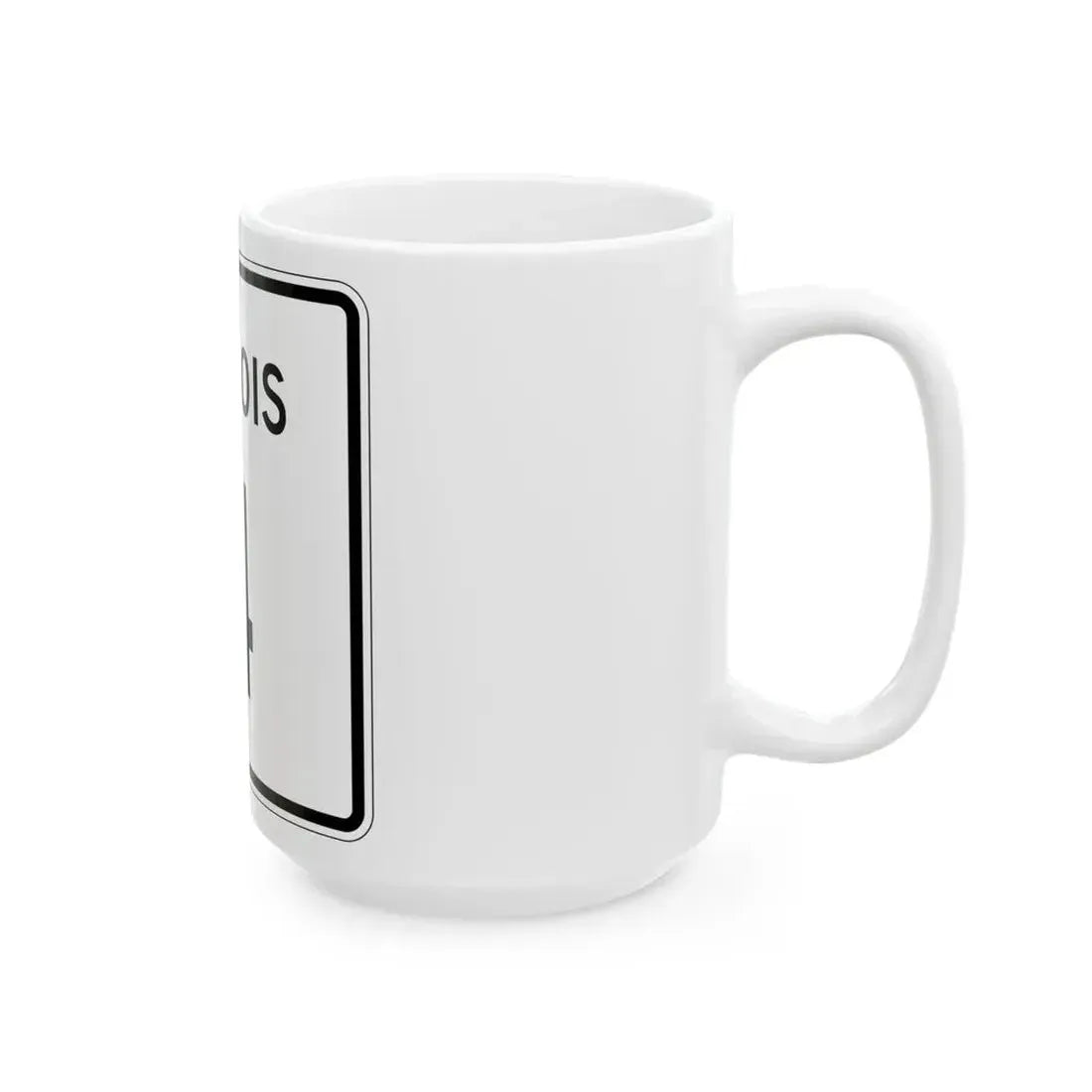 Illinois 4 (Illinois) (Road Sign) White Coffee Mug - Go Mug Yourself