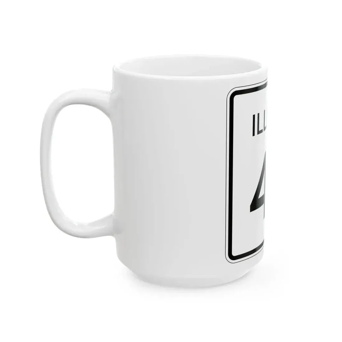Illinois 47 (Illinois) (Road Sign) White Coffee Mug - Go Mug Yourself