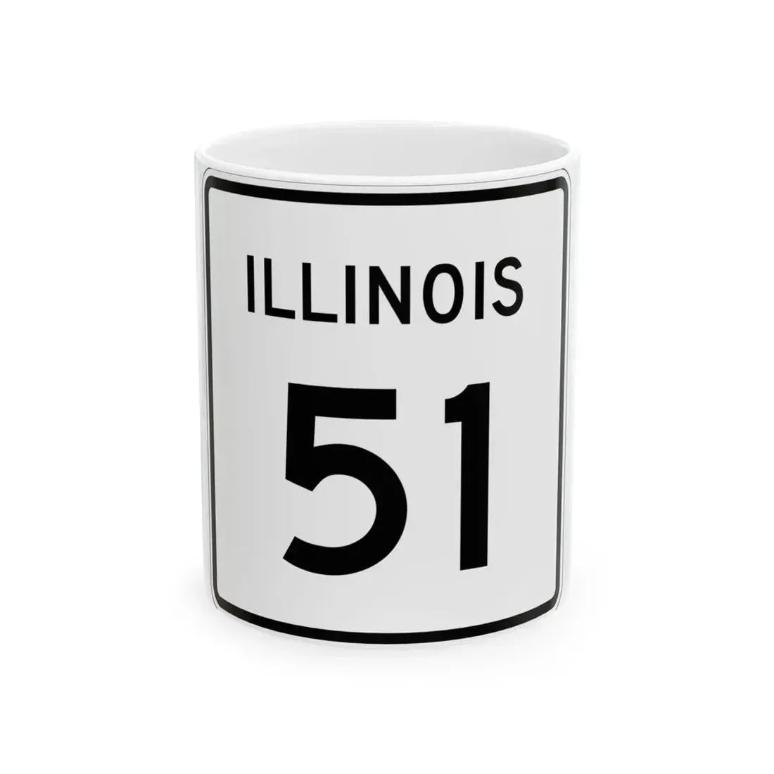Illinois 51 (Illinois) (Road Sign) White Coffee Mug 11oz - Go Mug Yourself