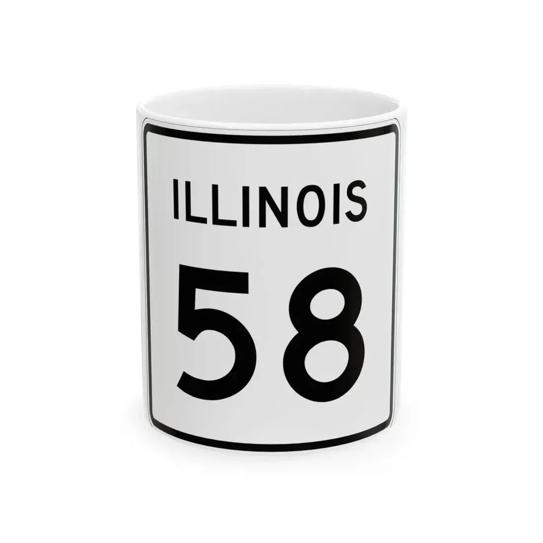 Illinois 58 (Illinois) (Road Sign) White Coffee Mug 11oz - Go Mug Yourself