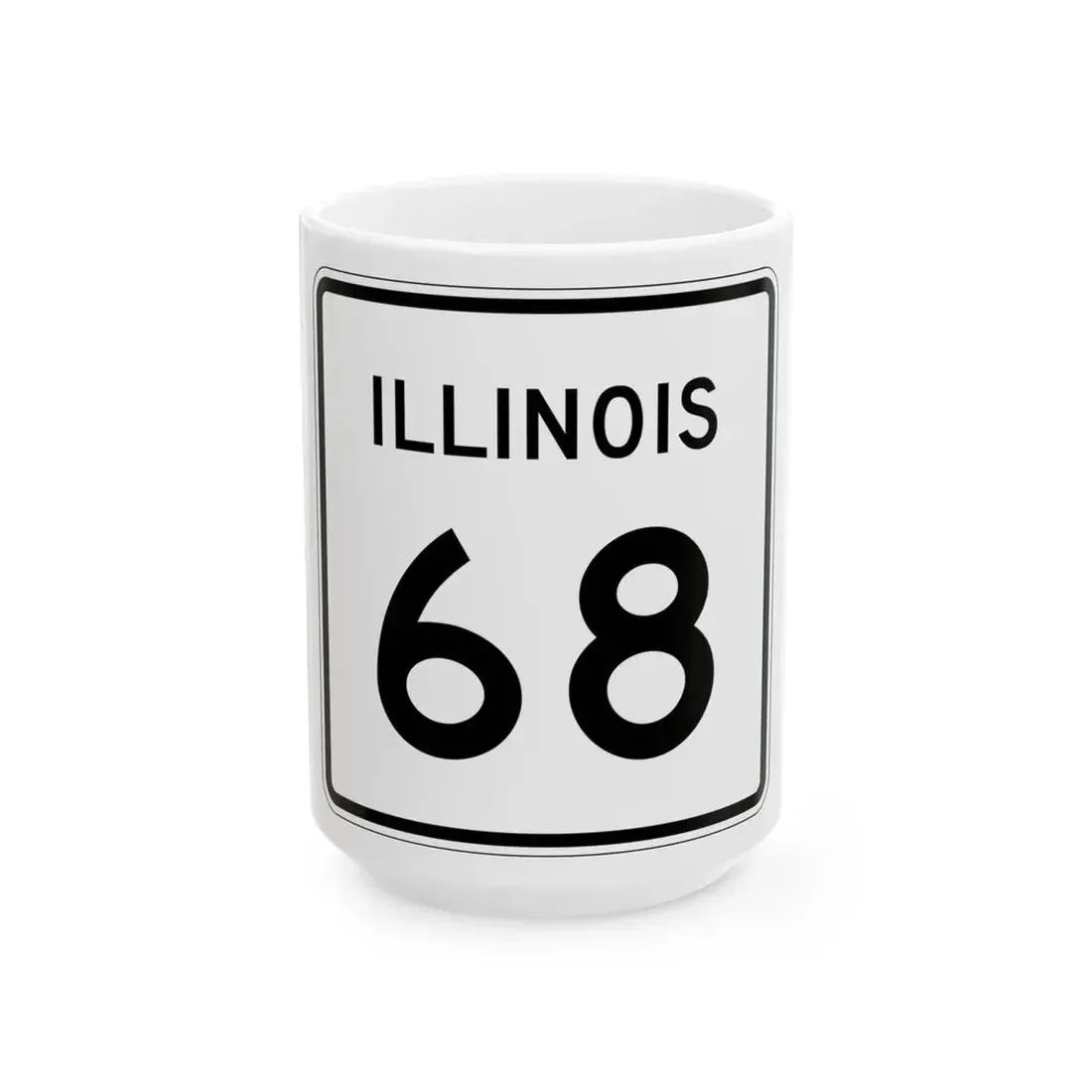 Illinois 68 (Illinois) (Road Sign) White Coffee Mug 15oz - Go Mug Yourself