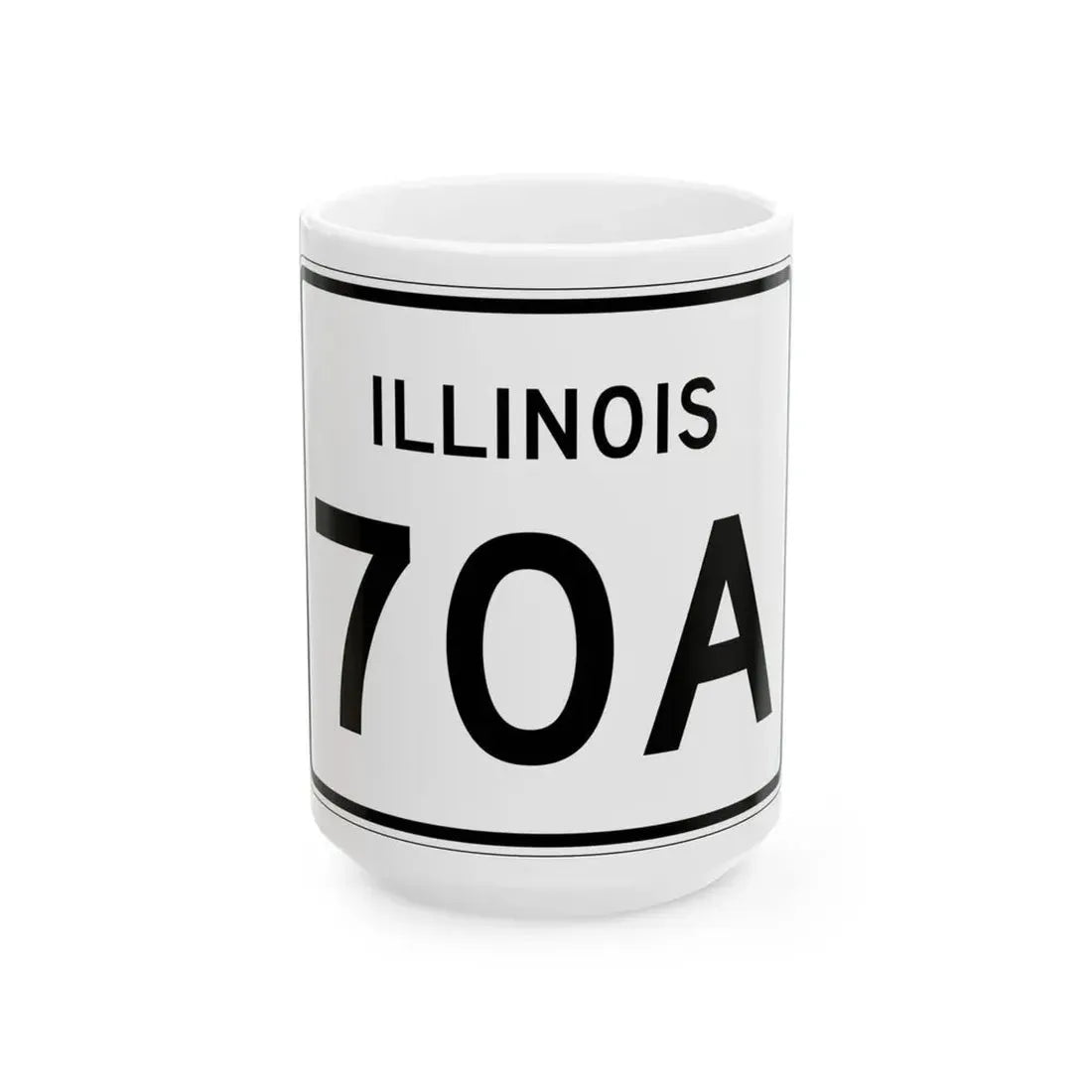 Illinois 70A (Illinois) (Road Sign) White Coffee Mug 15oz - Go Mug Yourself