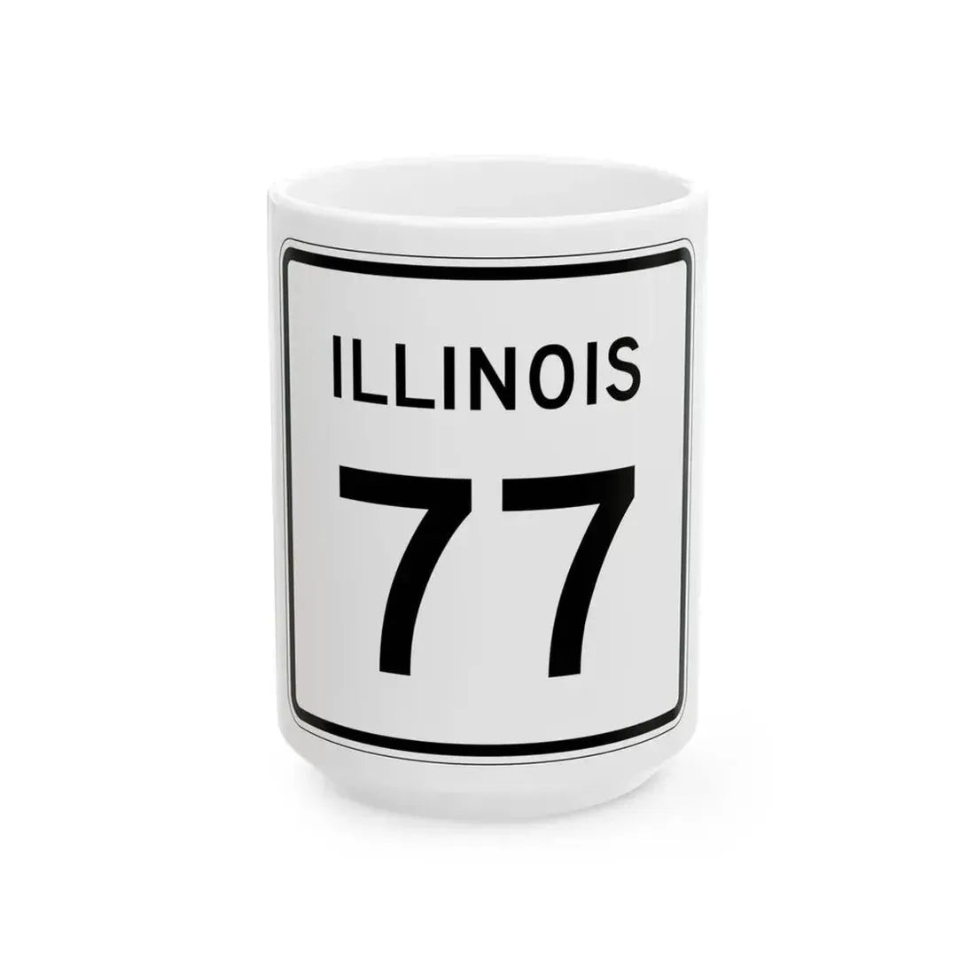 Illinois 77 (Illinois) (Road Sign) White Coffee Mug 15oz - Go Mug Yourself