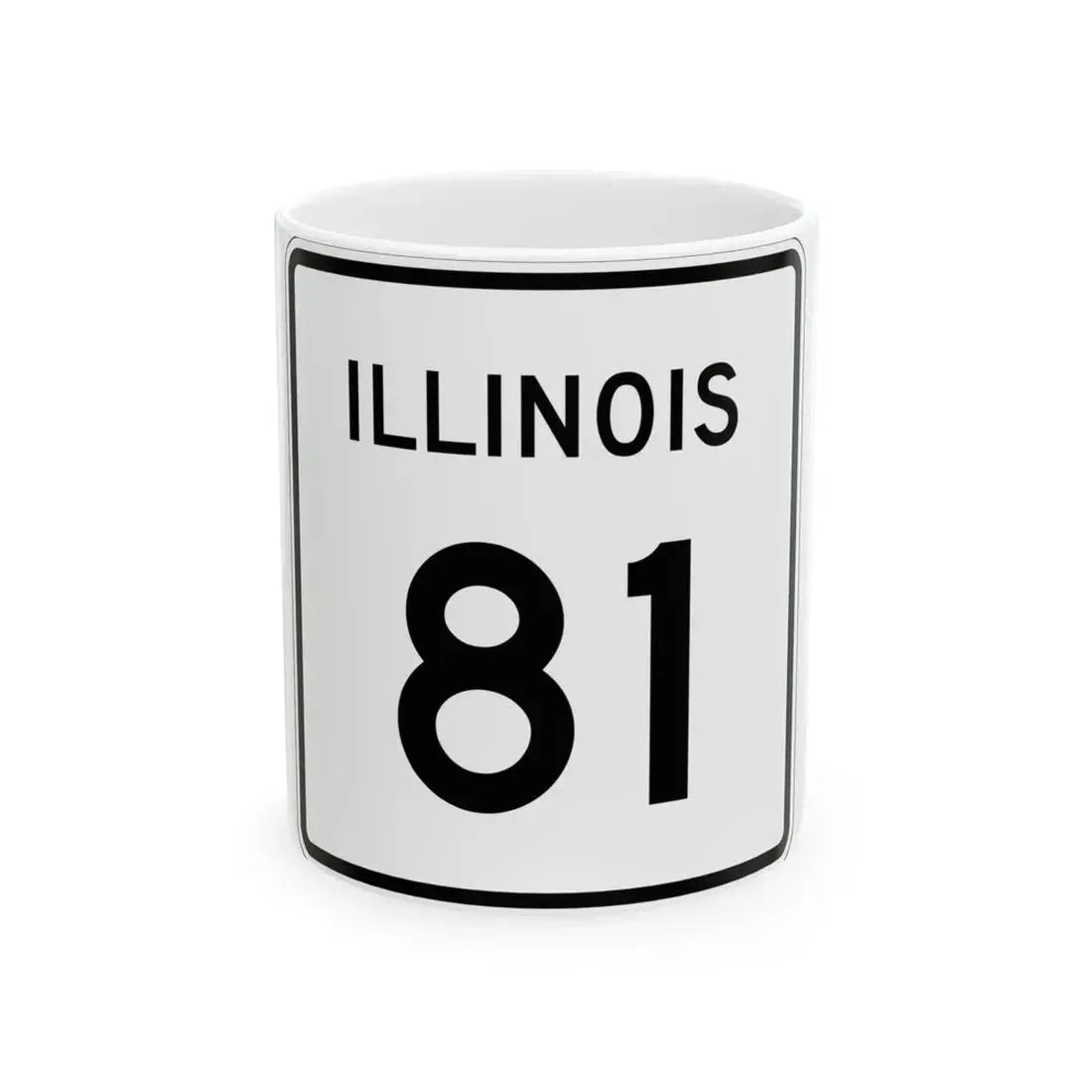 Illinois 81 (Illinois) (Road Sign) White Coffee Mug 11oz - Go Mug Yourself