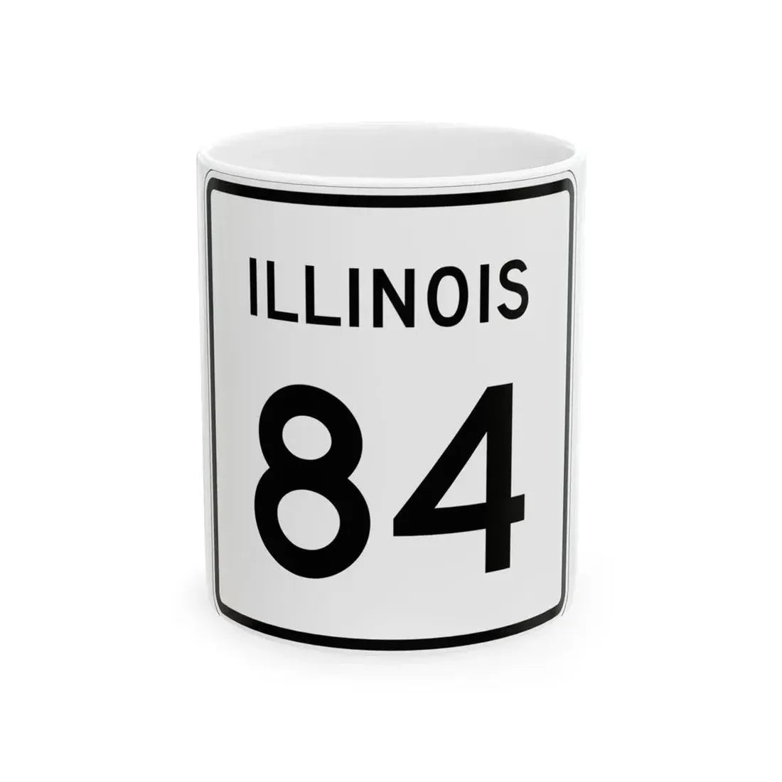 Illinois 84 (Illinois) (Road Sign) White Coffee Mug 11oz - Go Mug Yourself