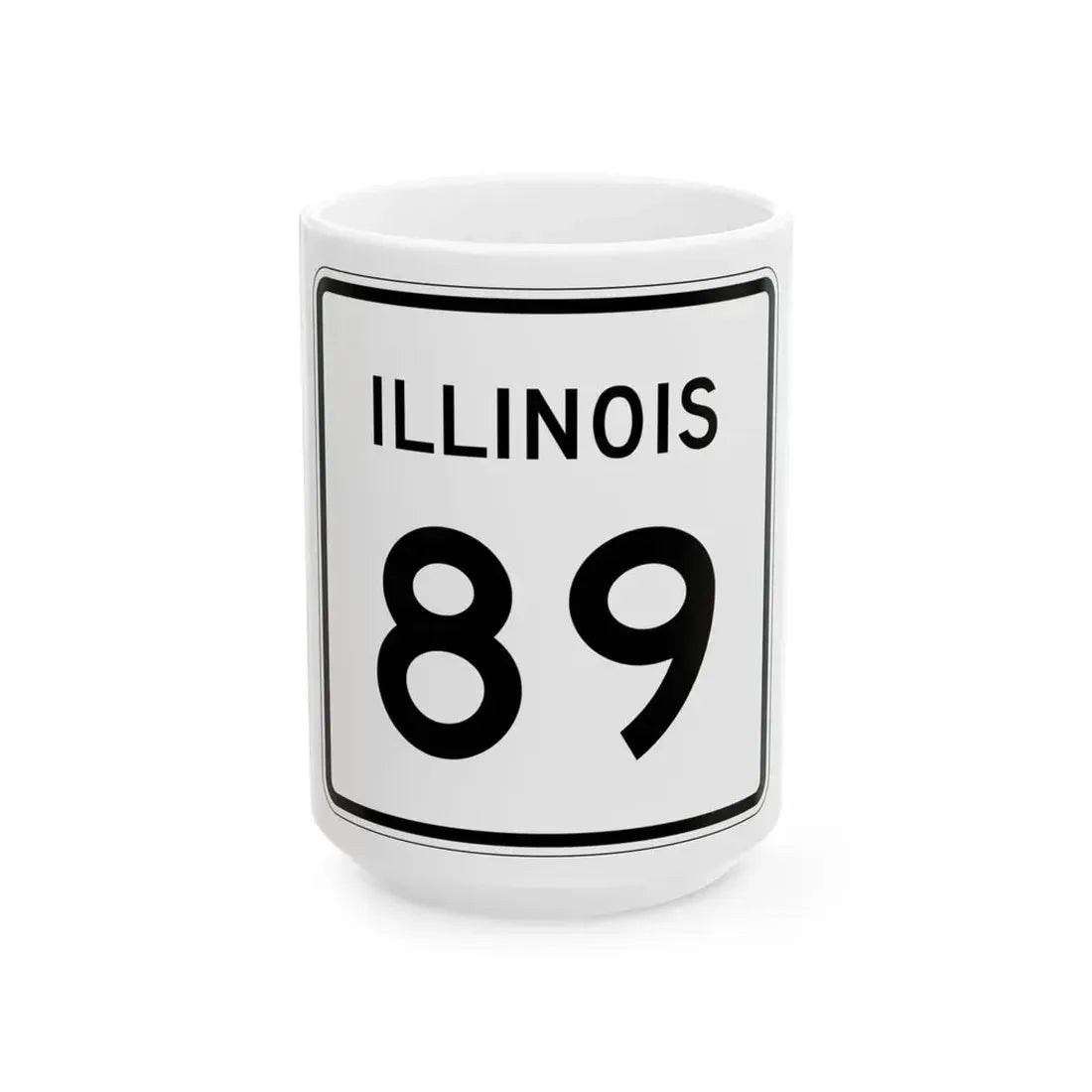Illinois 89 (Illinois) (Road Sign) White Coffee Mug 15oz - Go Mug Yourself