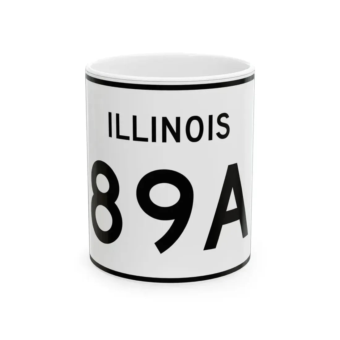Illinois 89A (Illinois) (Road Sign) White Coffee Mug 11oz - Go Mug Yourself