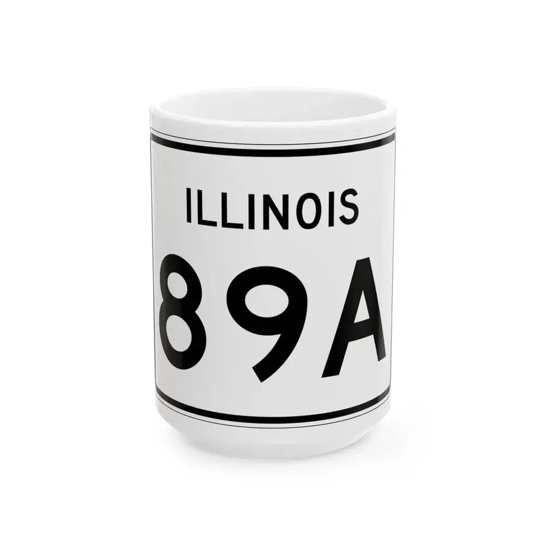 Illinois 89A (Illinois) (Road Sign) White Coffee Mug 15oz - Go Mug Yourself